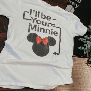 “I’ll be Your Minnie” Disney Tee - Small​